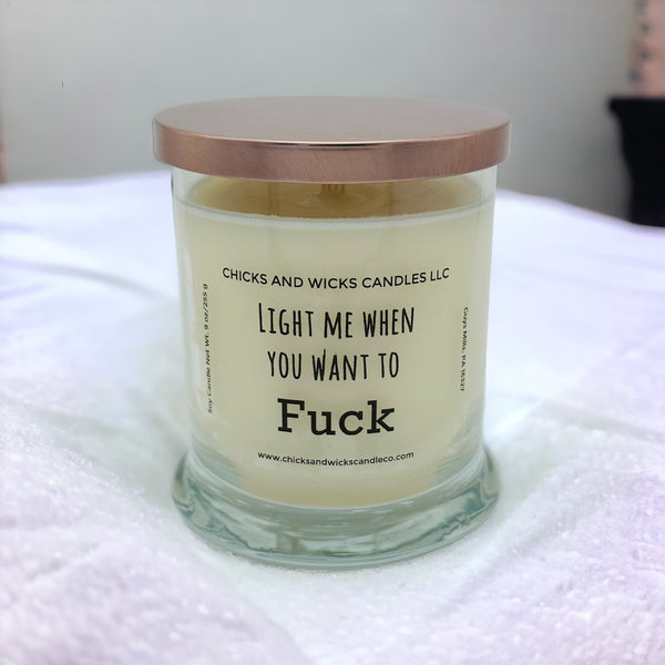 Light Me When You Want To F**K